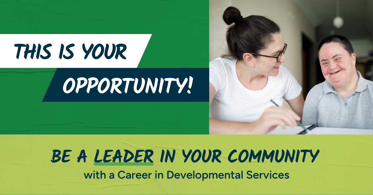 Two people smiling while sitting at a table. Embedded text reads 'This is your opportunity! Be a leader in your community with a career in Developmental Services'